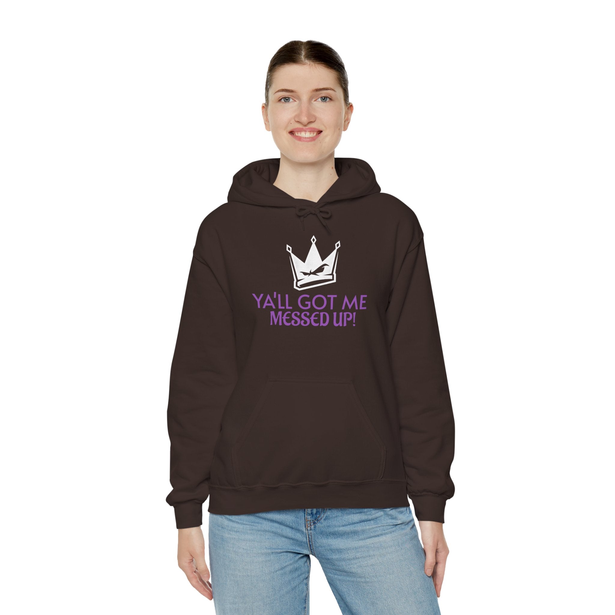"Y'all Got Me Messed Up" Crown Hoodie – Sassy Statement Pullover