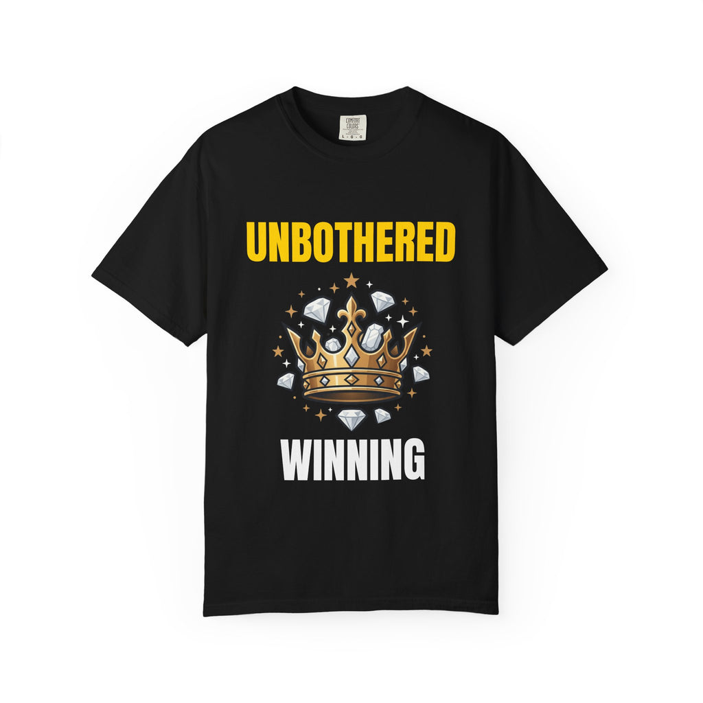 Unbothered Winning T-Shirt — Crown Graphic Motivational Tee
