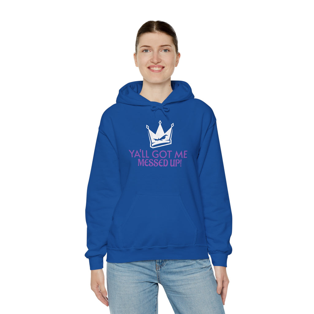 "Y'all Got Me Messed Up" Crown Hoodie – Sassy Statement Pullover