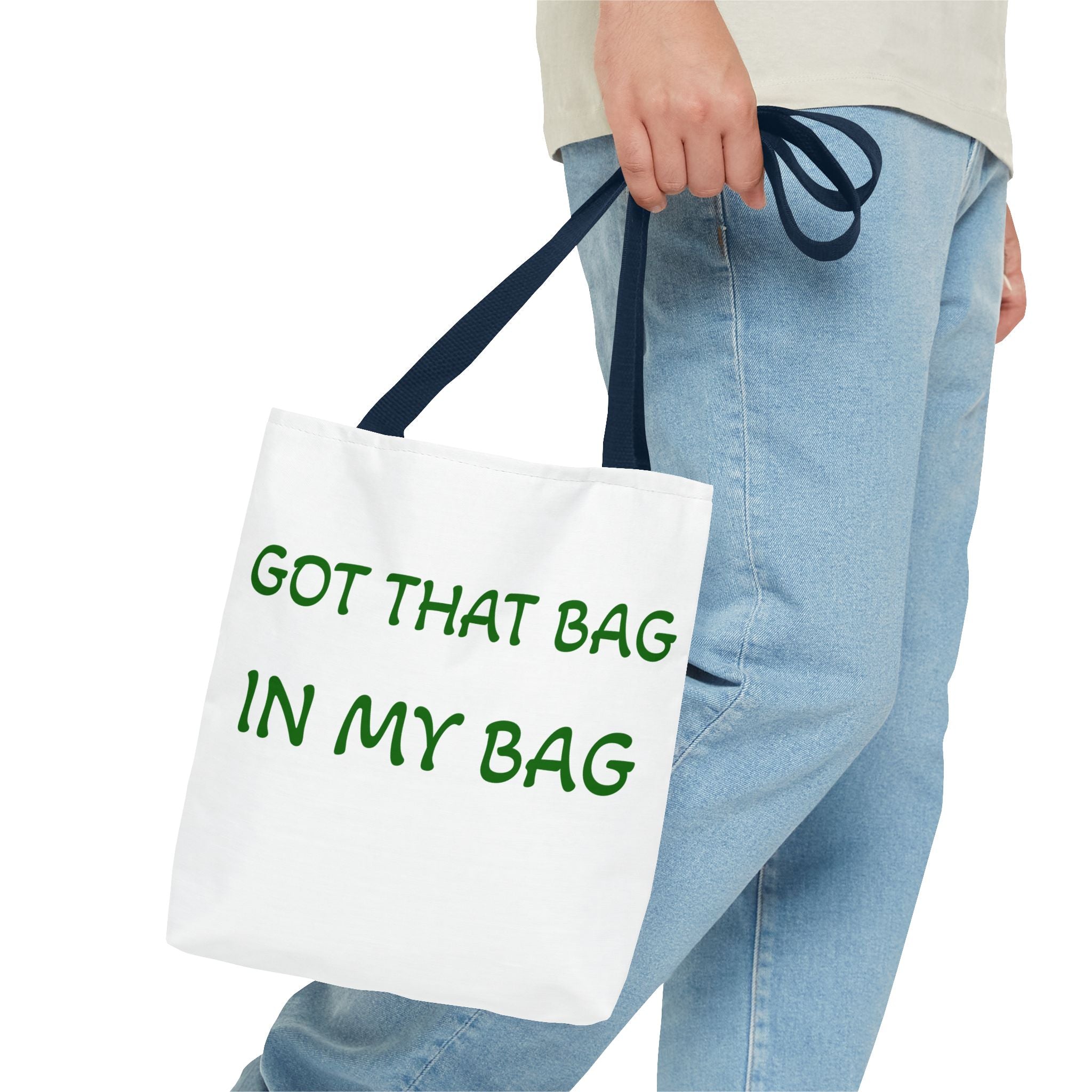 Got That Bag Tote — 'Got that bag. In my bag.' All-Over Print Tote
