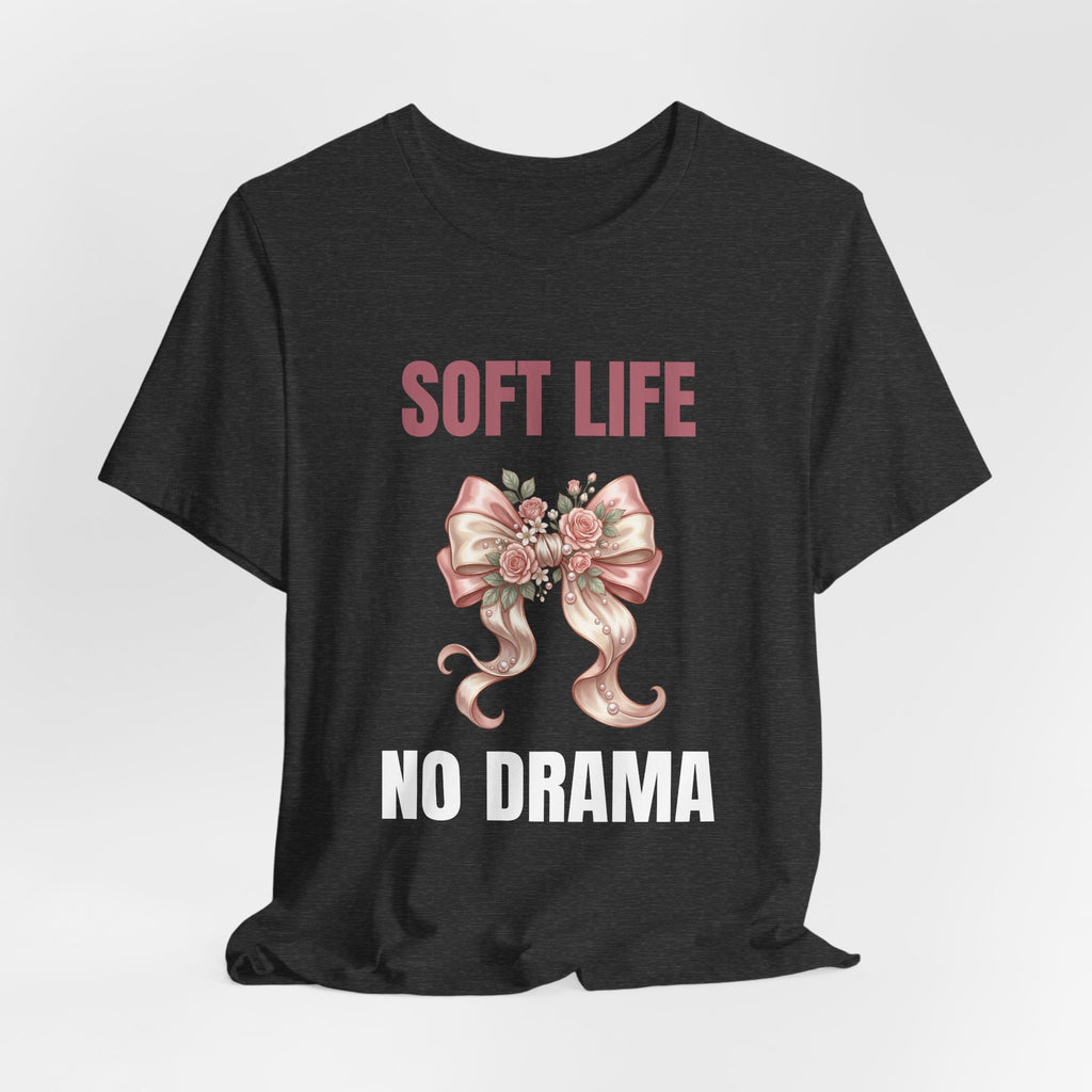 Soft Life No Drama T-Shirt — Pink Bow Floral Graphic Tee