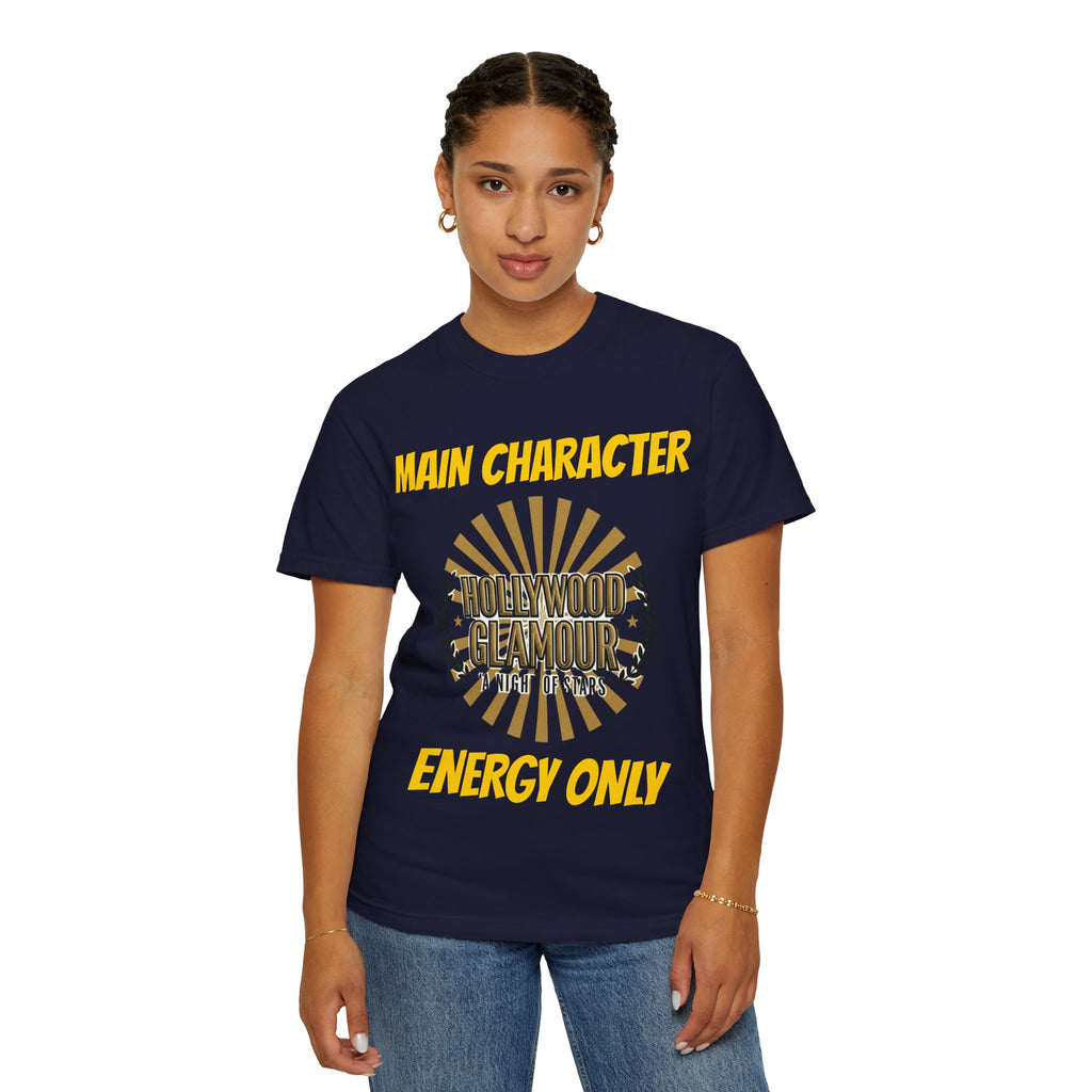 Main Character Energy Only T-Shirt — Hollywood Glamour Graphic