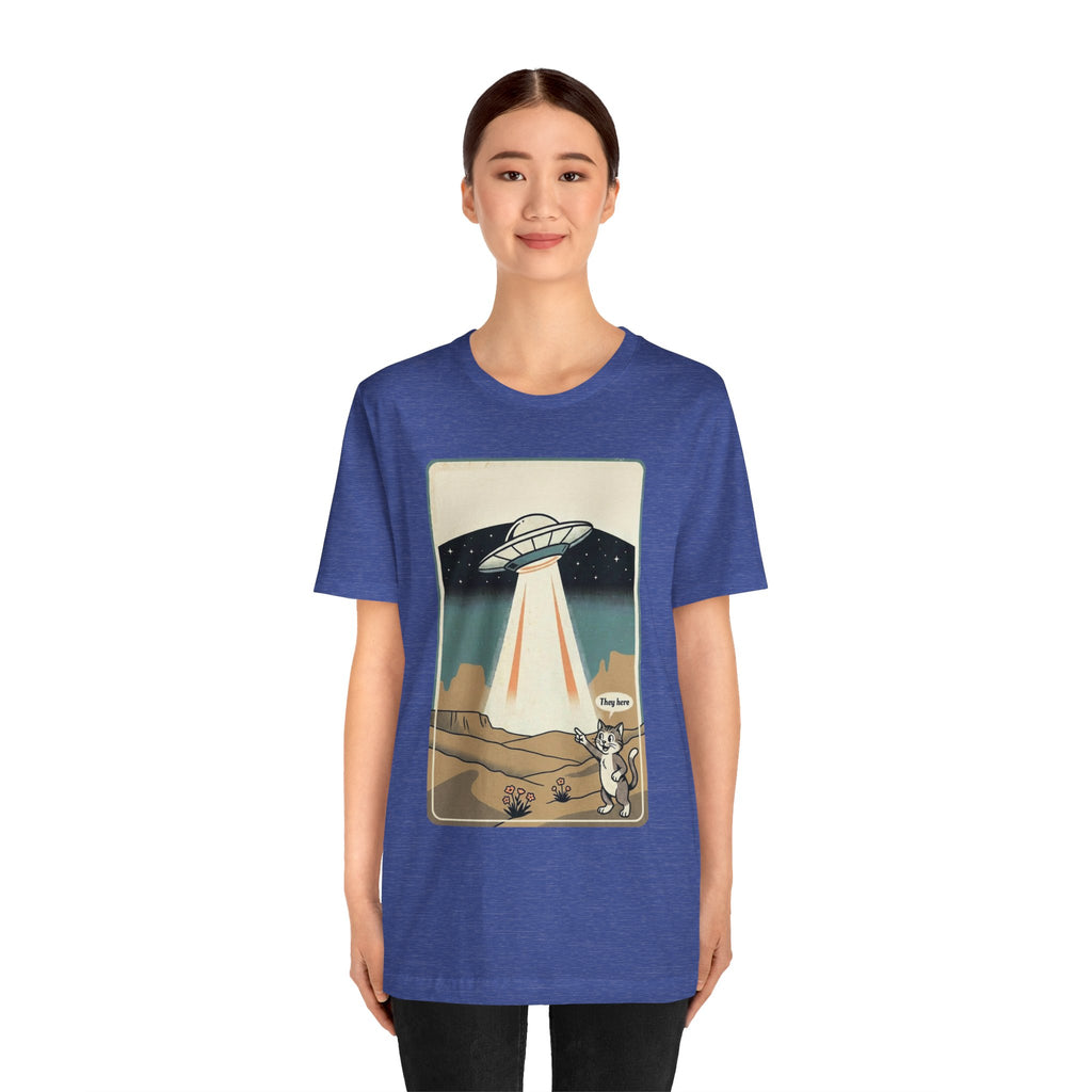 They Here Alien T-Shirt — Funny UFO ET Invader Tee