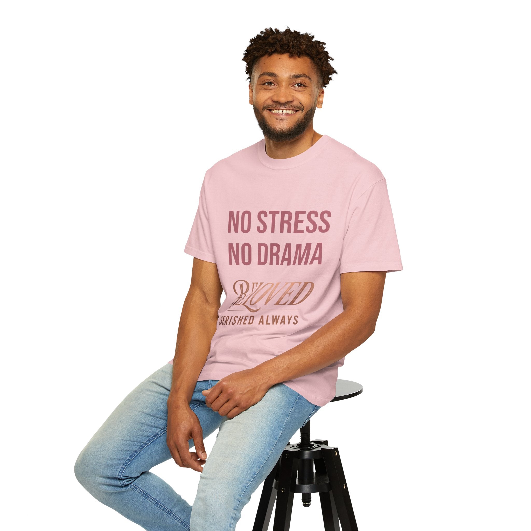 No Stress No Drama Beloved T-Shirt — Positive Message Tee for Women & Loved Ones