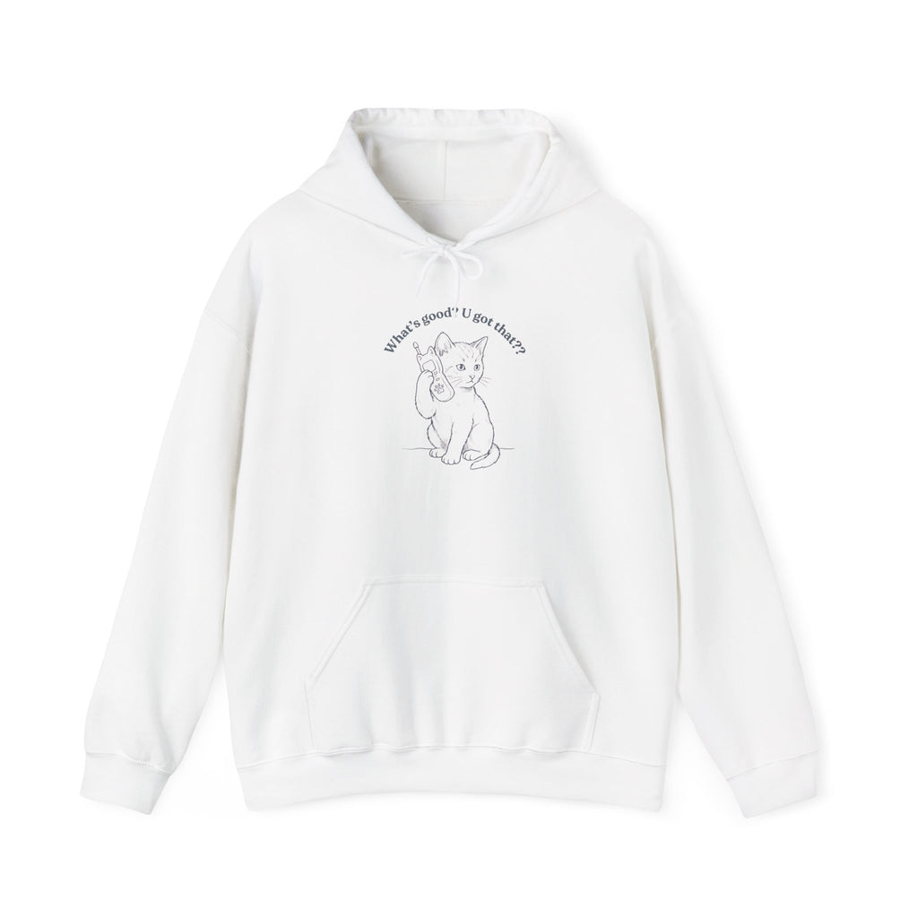 Fun Cat on Phone Hoodie — "What’s good? You got that??"
