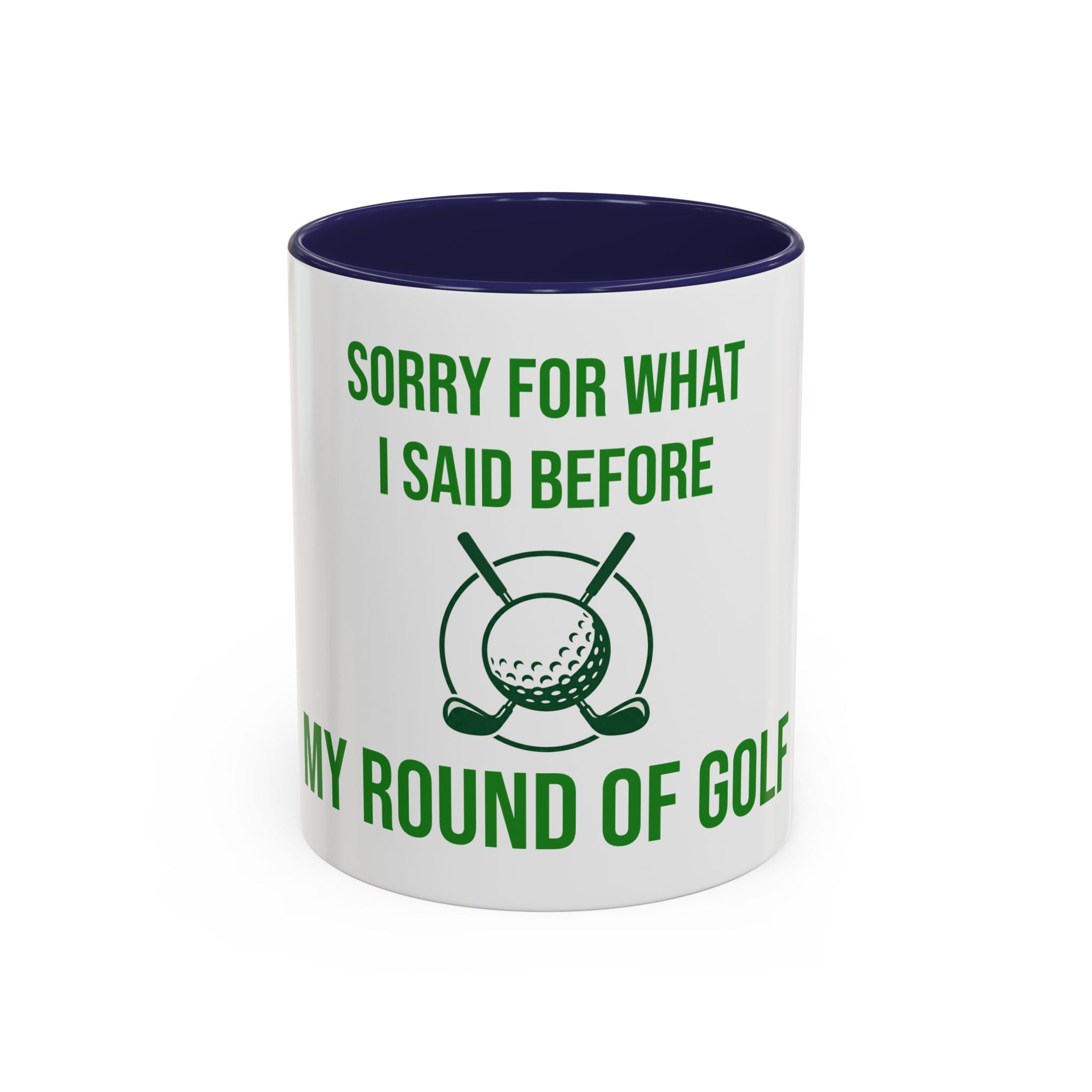 Sorry For What I Said Before My Golf Game Coffee Mug — Funny Golfing Dad Father's Day Gift