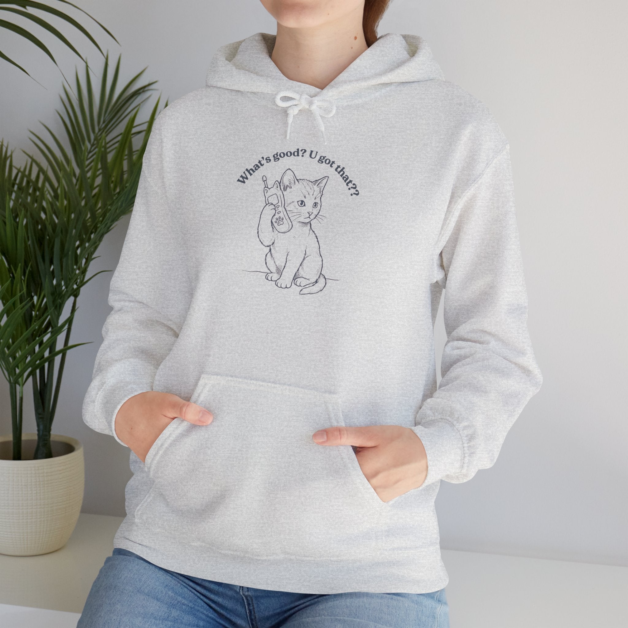 Fun Cat on Phone Hoodie — "What’s good? You got that??"