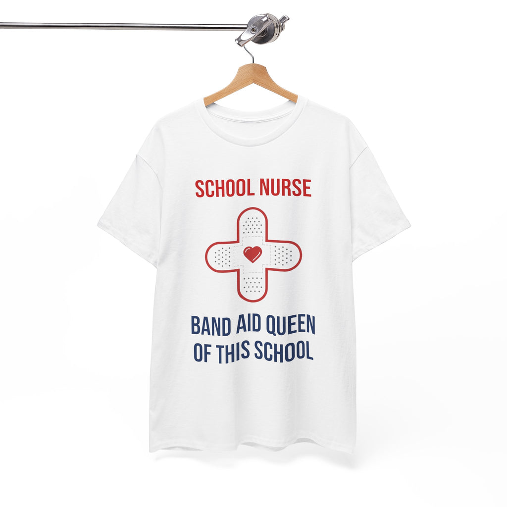 School Nurse T-Shirt – “Band Aid Queen of This School” Cotton Tee