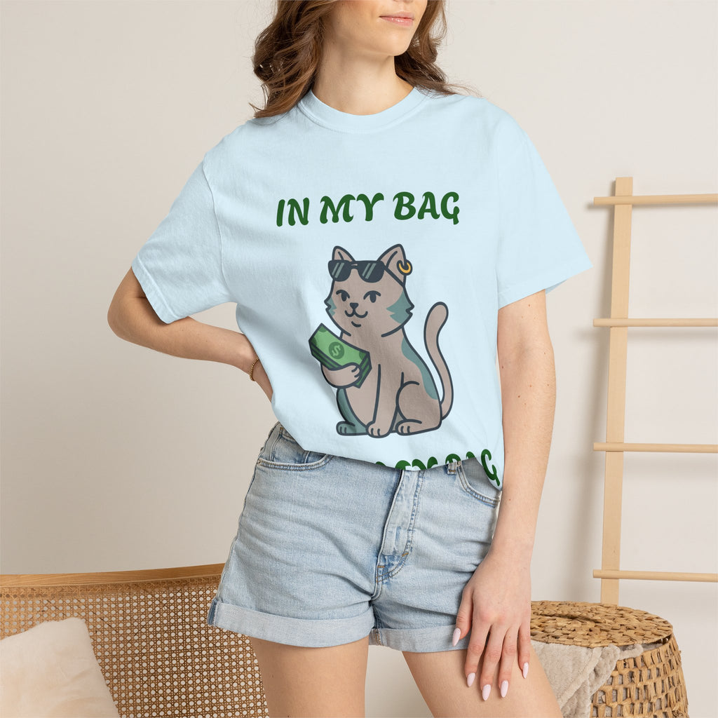 Cat Money T-Shirt — "In My Bag, Got My Bag" Graphic Tee