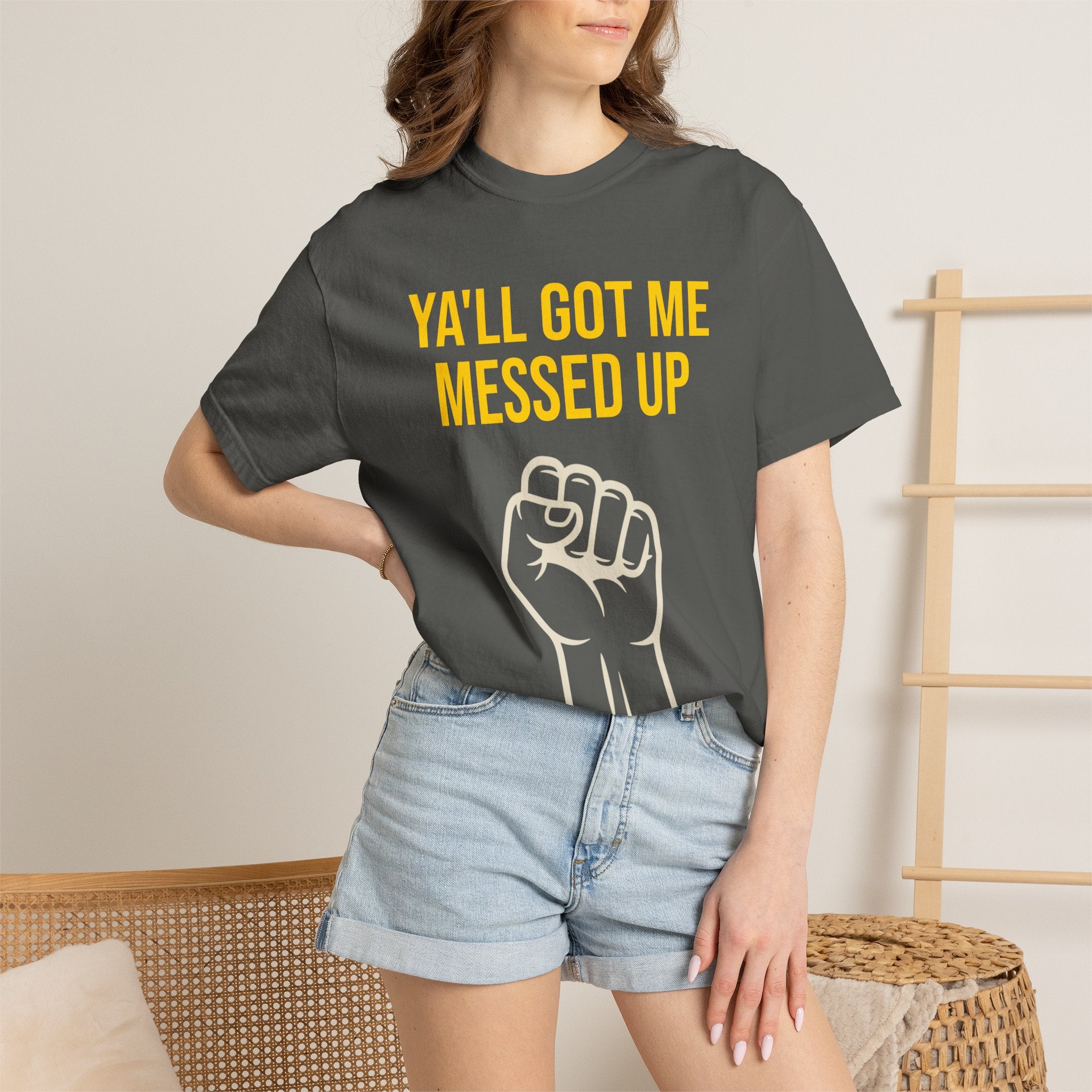 Ya'll Got Me Messed Up T-Shirt – Vintage Raised Fist Graphic Tee