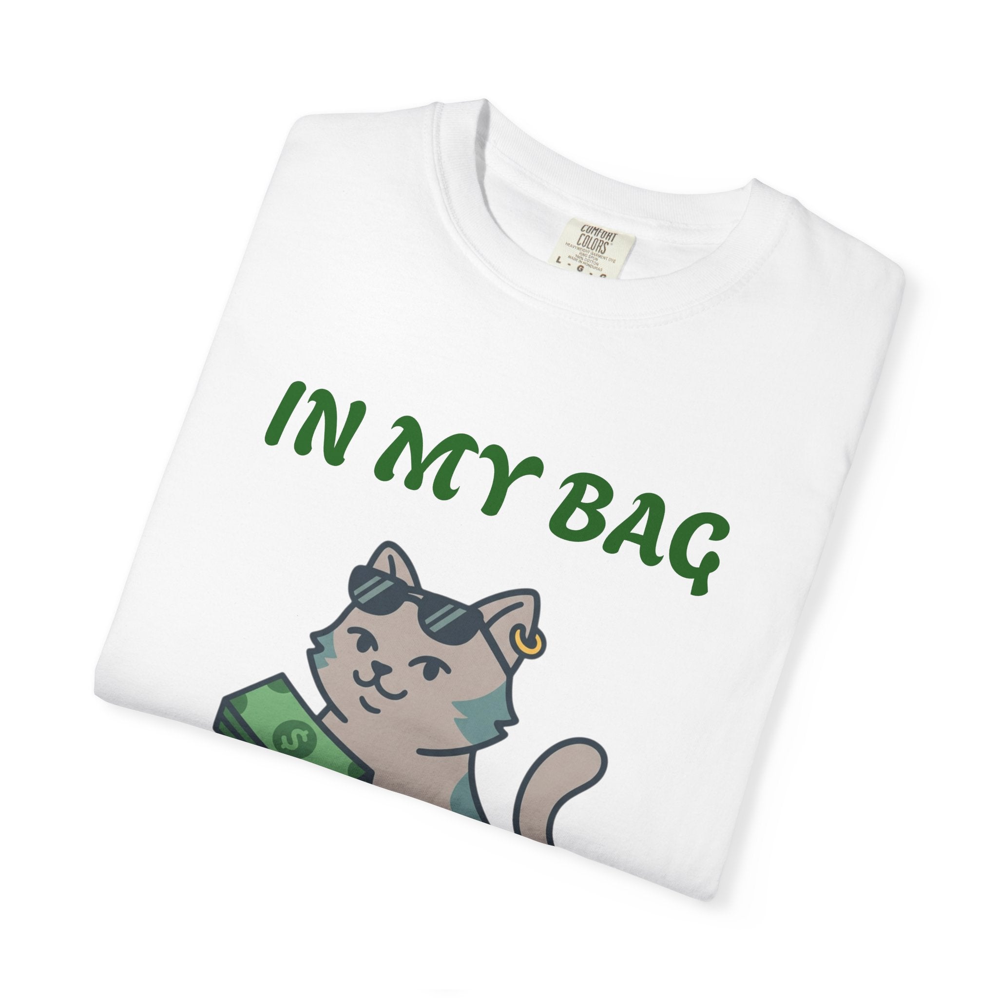 Cat Money T-Shirt — "In My Bag, Got My Bag" Graphic Tee