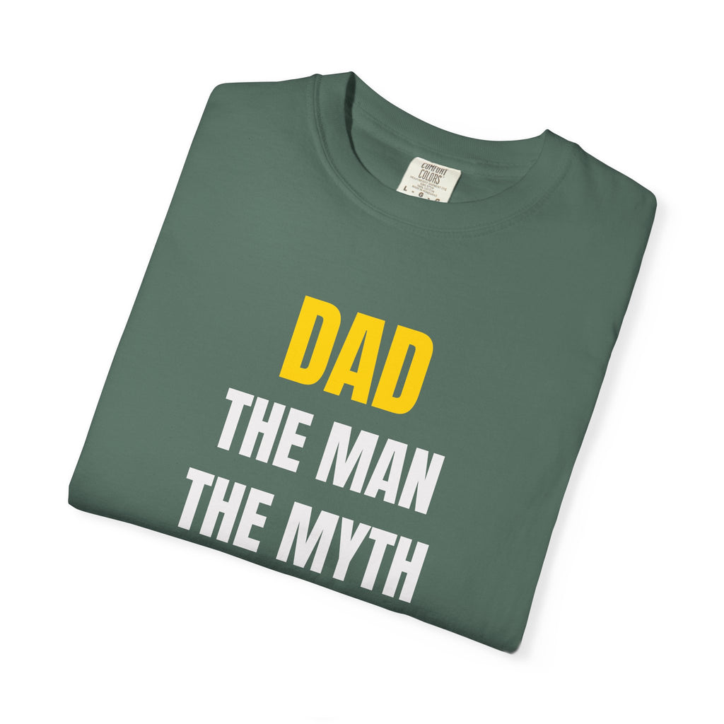 Dad The Man The Myth The Legend T-Shirt — Funny Father's Day Gift Tee