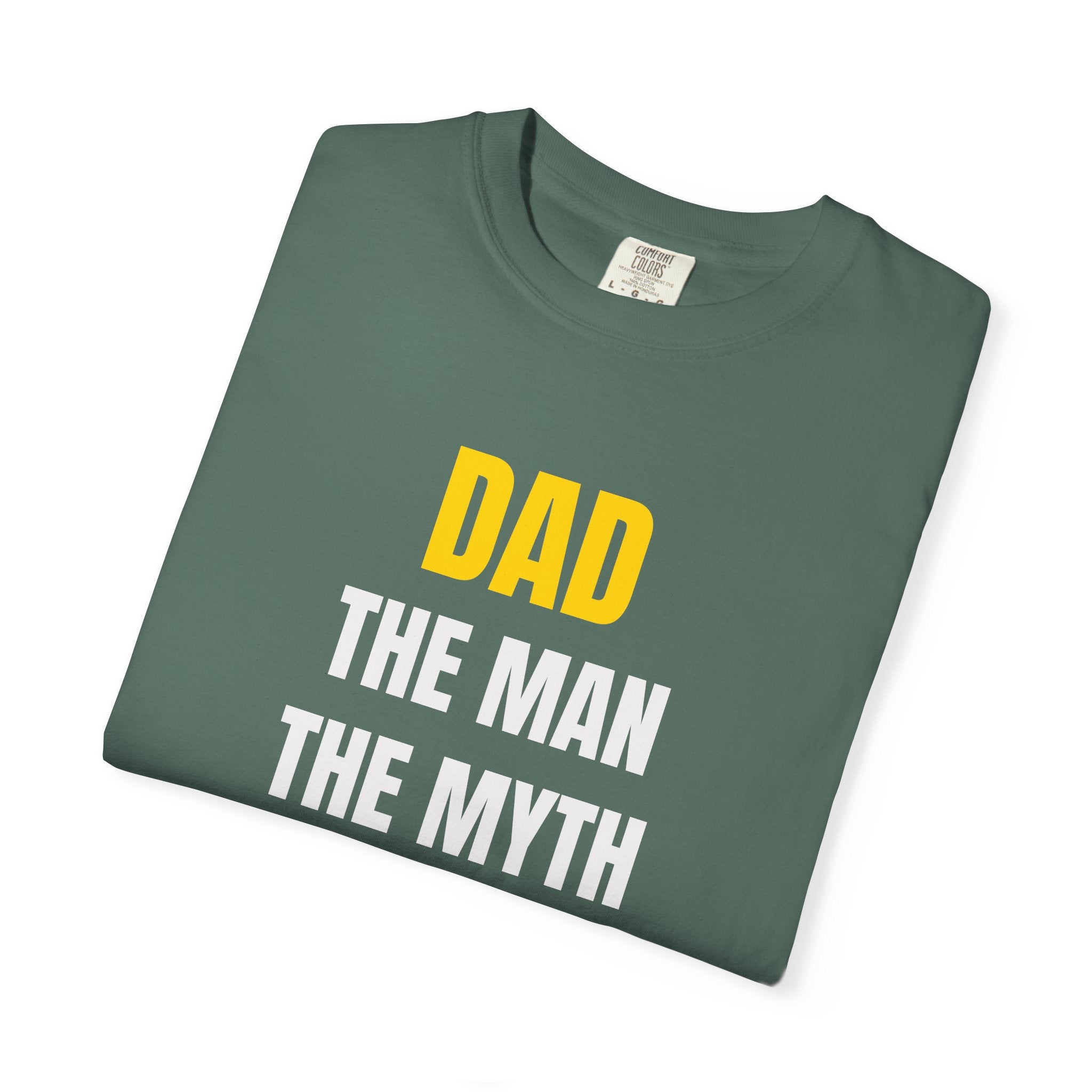 Dad The Man The Myth The Legend T-Shirt — Funny Father's Day Gift Tee