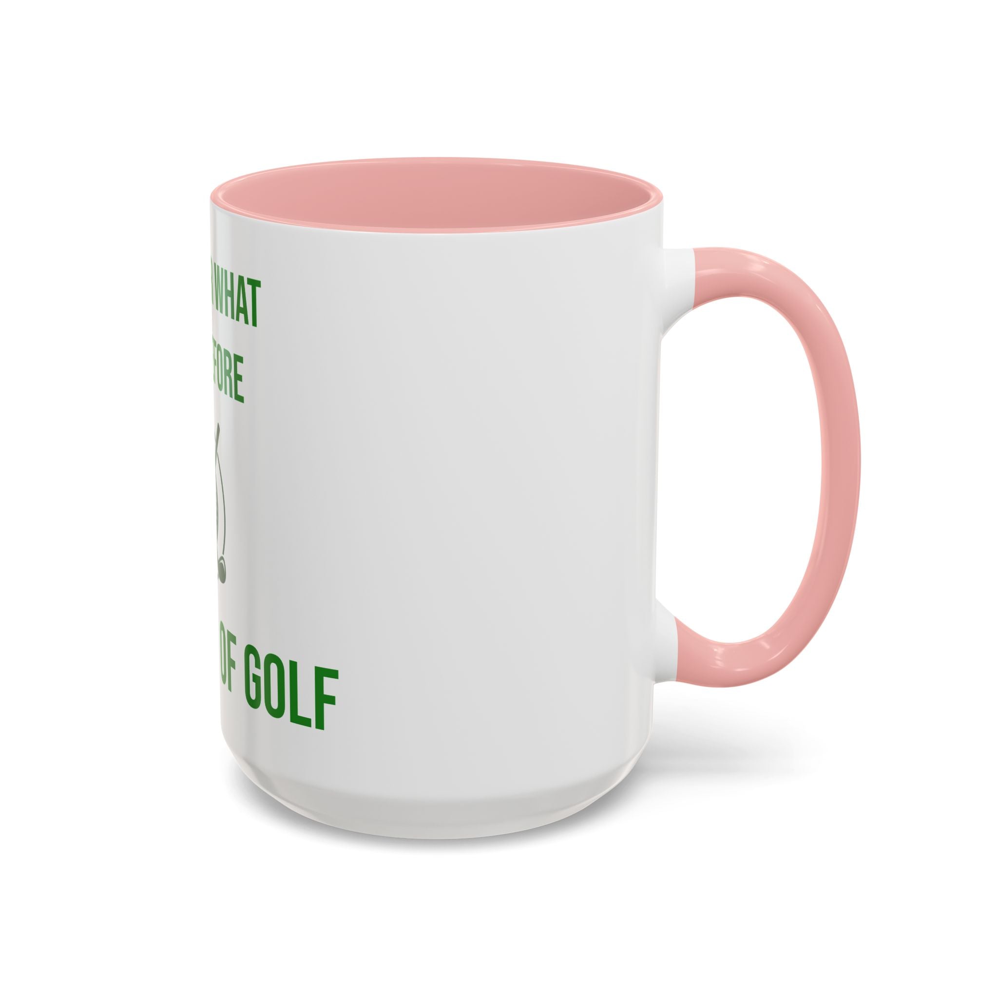 Sorry For What I Said Before My Golf Game Coffee Mug — Funny Golfing Dad Father's Day Gift