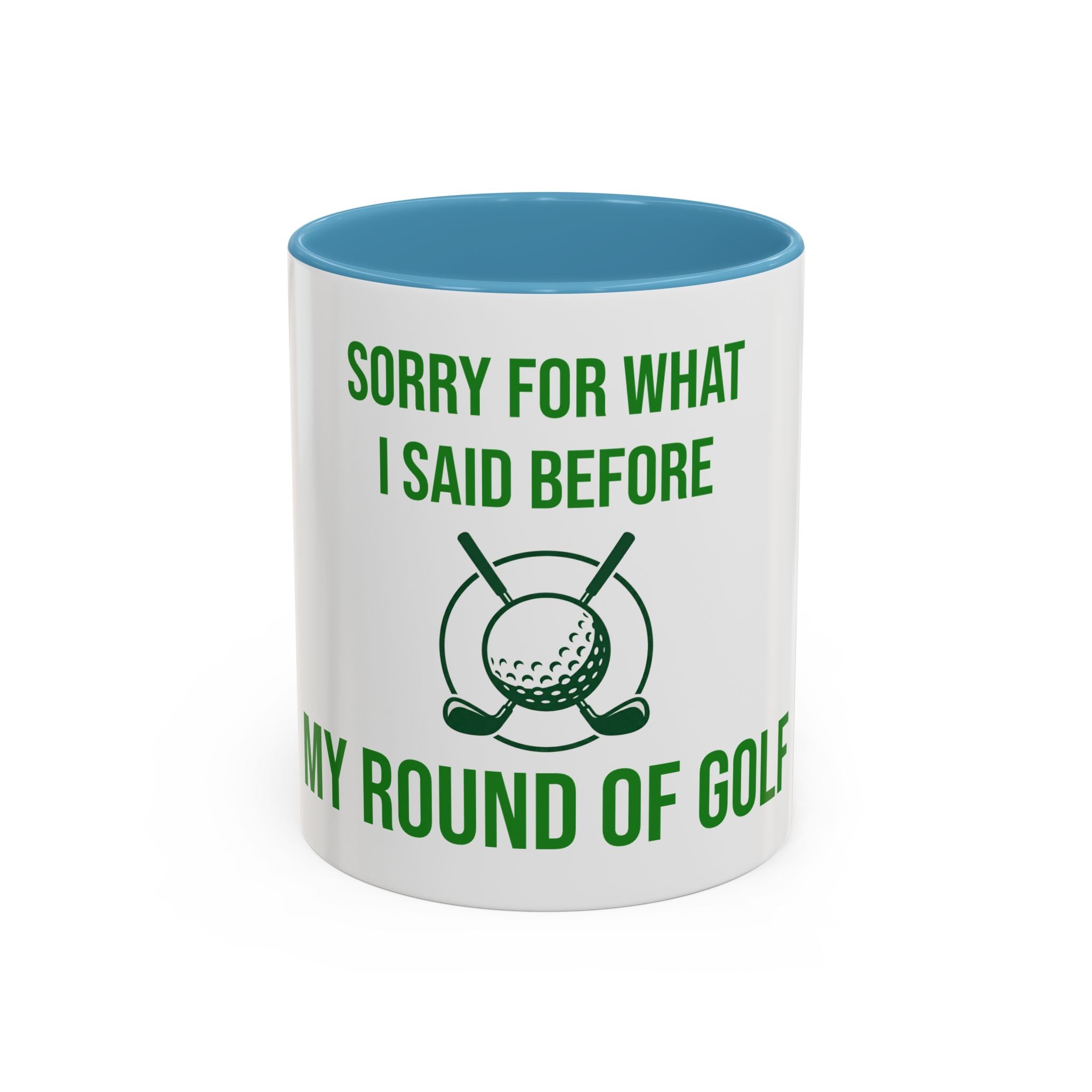 Sorry For What I Said Before My Golf Game Coffee Mug — Funny Golfing Dad Father's Day Gift