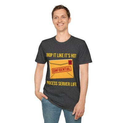 Drop It Like It's Hot T-Shirt — Funny Process Server Gift Tee