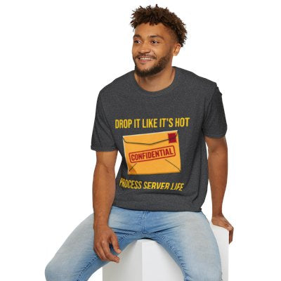 Drop It Like It's Hot T-Shirt — Funny Process Server Gift Tee