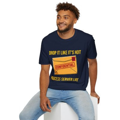 Drop It Like It's Hot T-Shirt — Funny Process Server Gift Tee