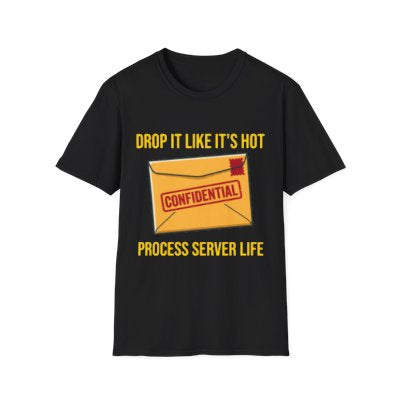 Drop It Like It's Hot T-Shirt — Funny Process Server Gift Tee