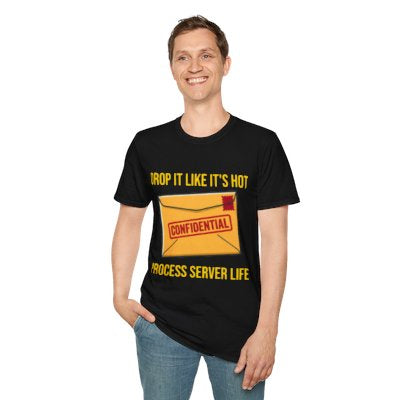 Drop It Like It's Hot T-Shirt — Funny Process Server Gift Tee