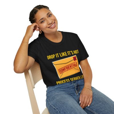 Drop It Like It's Hot T-Shirt — Funny Process Server Gift Tee